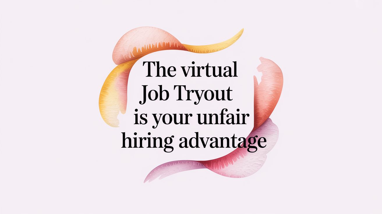 Virtual Job Preview Target The Virtual Job Tryout Is Your Unfair Hiring Advantage